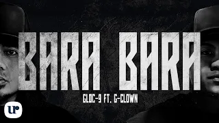 Gloc-9 feat. G-Clown - Bara Bara (Official Lyric Video)