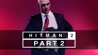 Hitman 2 (2018) - Let's Play (All Mission Stories) - Part 2 - "Miami: The Finish Line" | DanQ8000