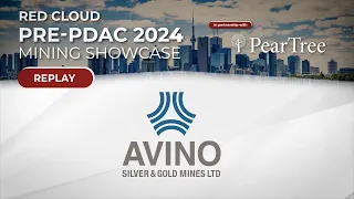 AVINO SILVER & GOLD MINES | Red Cloud's Pre-PDAC 2024