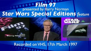 Star Wars Special Edition feature | BBC Film 97 with Barry Norman | 1997