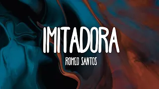 Romeo Santos - Imitadora (Lyrics)