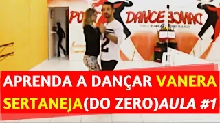 Aprenda Como Dançar Vanera Sertaneja  - Aula 1/3 (Vanera Paulista)