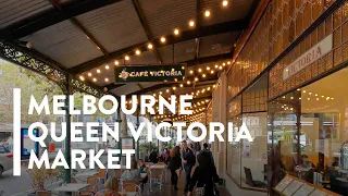 [4K] WALKING: MELBOURNE, AUSTRALIA - Queen Victoria Market