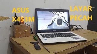 Laptop Asus X453M Layar Pecah