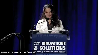 Opening Plenary | 2024 Innovations & Solutions for Ending Unsheltered Homelessness