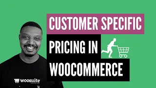 How to Set Customer Specific Pricing In WooCommerce