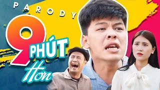 [Cực Hay] 9 PHÚT HƠN - TRUNG RUỒI x THÁI SƠN | HÀI HƯỚC, NHÂN VĂN | MV PARODY NHẠC CHẾ HAY NHẤT