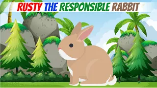 Rusty the Responsible Rabbit Animal Stories #animalstories #kidsvideo #kidstv #kids