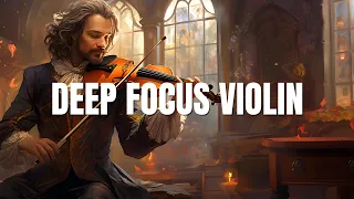 1 Hour of Deep Focus Violin Music for Study, Sleep & Stress Relief