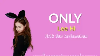LeeHi - ONLY | Lirik Terjemahan Indonesia