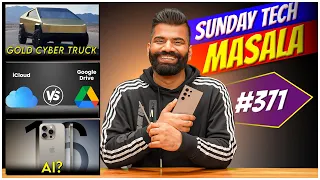 Gold CyberTruck | iCloud Vs Google Drive | iPhone 16 Pro Max AI |  STM #371 | Technical Guruji🔥🔥🔥