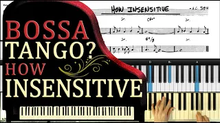 How to play a Bossa Nova as a Tango - How Insensitive Piano Tutorial