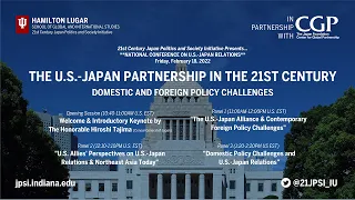 U.S.-Japan Relations Conference (Panel 1: The U.S.-Japan Alliance & Foreign Policy Challenges)