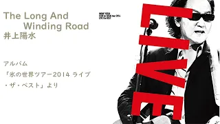 井上陽水 ／ The Long And Winding Road（氷の世界ツアー2014）