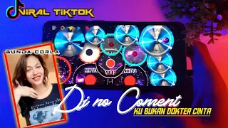 DJ VIRAL TIKTOK [ NO COMENT ]KU BUKAN DOKTER CINTA'KU BUKAN DUKUN CINTA / COVER REAL DRUM