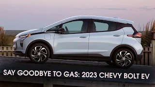 2023 Chevy Bolt EV: The Affordable Electric Car You've Been Waiting For