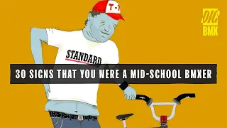 30 SIGNS THAT YOU WERE A MID-SCHOOL BMXER | DIG BMX