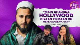 Khan Saab Interview | Music, Faith, and Hollywood Dreams | Chai with T | Tarannum Thind