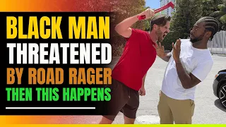 Black Man Threatened By Crazy Guy With Road Rage. Then This Happens