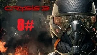 Прохождение Crysis 3:Часть 8 "Командный Центр Архангела Cell"