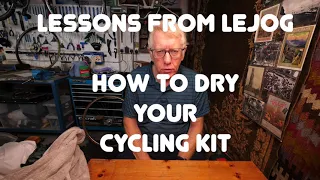 Lessons from LeJog   How to Dry your Cycling Kit