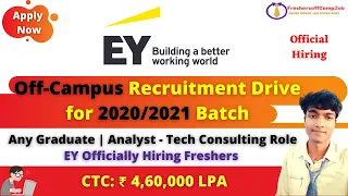 EY Off-Campus Recruitment Drive 2021 | EY Officially Hiring Freshers(2019/20)Any Graduate Any Stream