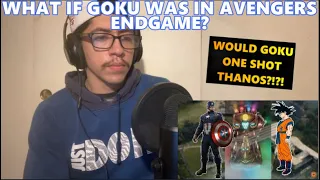 CARTHU'S DOJO WHAT IF GOKU WAS IN AVENGERS ENDGAME? (REACTION + MY THOUGHTS)