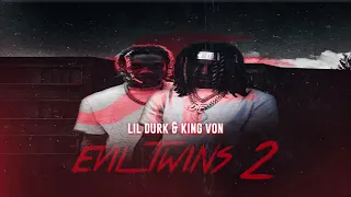 Lil durk and King Von - Evil twins 2 (Mixtape)