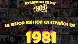 LAS MEJORES CANCIONES DE 1981 EN ESPAÑOL