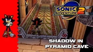 Sonic Adventure 2 - Shadow in Pyramid Cave