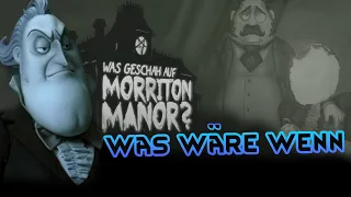 Was haben wir alles in Morriton Manor verpasst? - Was wäre wenn