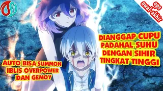 HAMPIR TIDAK NAIK KELAS NAMUN TERNYATA PUNYA SIHIR DAN SUMMONER YANG OVERPOWER - alur cerita anime