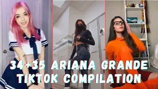 34 + 35 Ariana Grande TikTok Dance Compilation