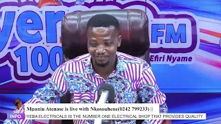 Mpanin Atenase is live with Nkosouhene on Oyerepa radio. (0242 799233) ||16-04-2024