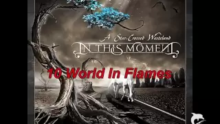 10 In This Moment - World In Flames + lyrics