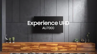 UHD - AU7000: Official Introduction | Samsung