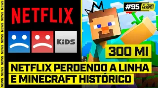 NETFLIX PERDENDO A LINHA E MINECRAFT HISTÓRICO!  - #FGN #95