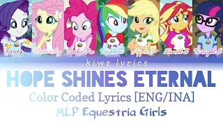 MLP Equetria Girls Legend Of Everfree|| Hope Shines Eternal (Color Coded Lyrics) [ENG/INA]