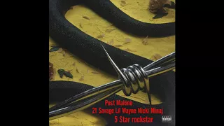Post Malone, 21 Savage, Lil Wayne & Nicki Minaj - 5 Star (Remix) [rockstar Remix]