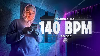 Jambee - Заявка на 140 BPM