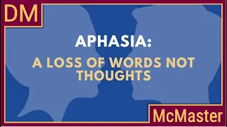 Aphasia: A loss of words, not thoughts