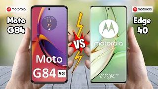 Moto G84 Vs Motorola Edge 40 - Full Comparison 2023 🔥 Techvs