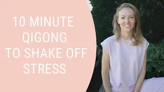10 minute Qigong for Stress and Tension Relief
