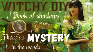 Witchy DIYs 🧚🏼‍♂️ Book of Shadows 🤎 Do I find PROOF Fairies exist? | SOLVING THE MYSTERY |