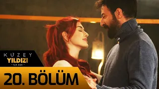 Kuzey Yıldızı İlk Aşk 20. Bölüm