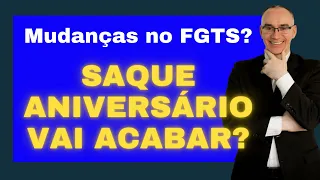 FGTS: Mudanças no Saque aniversário - O Saque Aniversário vai acabar? Governo Lula quer mudar o FGTS