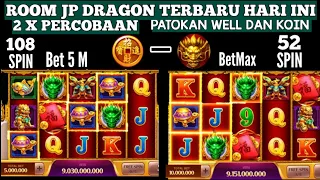 PERHATIKAN POSISI  WELL dan KOINnya di ROOM JP DRAGON TERBARU HARI INI, TERBUKTI 2 X PERCOBAAN