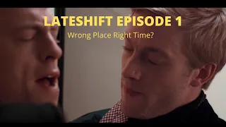 Late Shift Episode 1