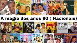 A magia dos anos 90. Músicas Nacionais. As Melhores dos anos 90