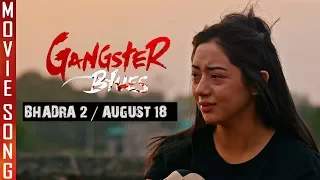 New Nepali Movie - "Gangster Blues" Song || Aadha Kura ||Sanup Paudel || Ft. Anna Sharma, Aashirman